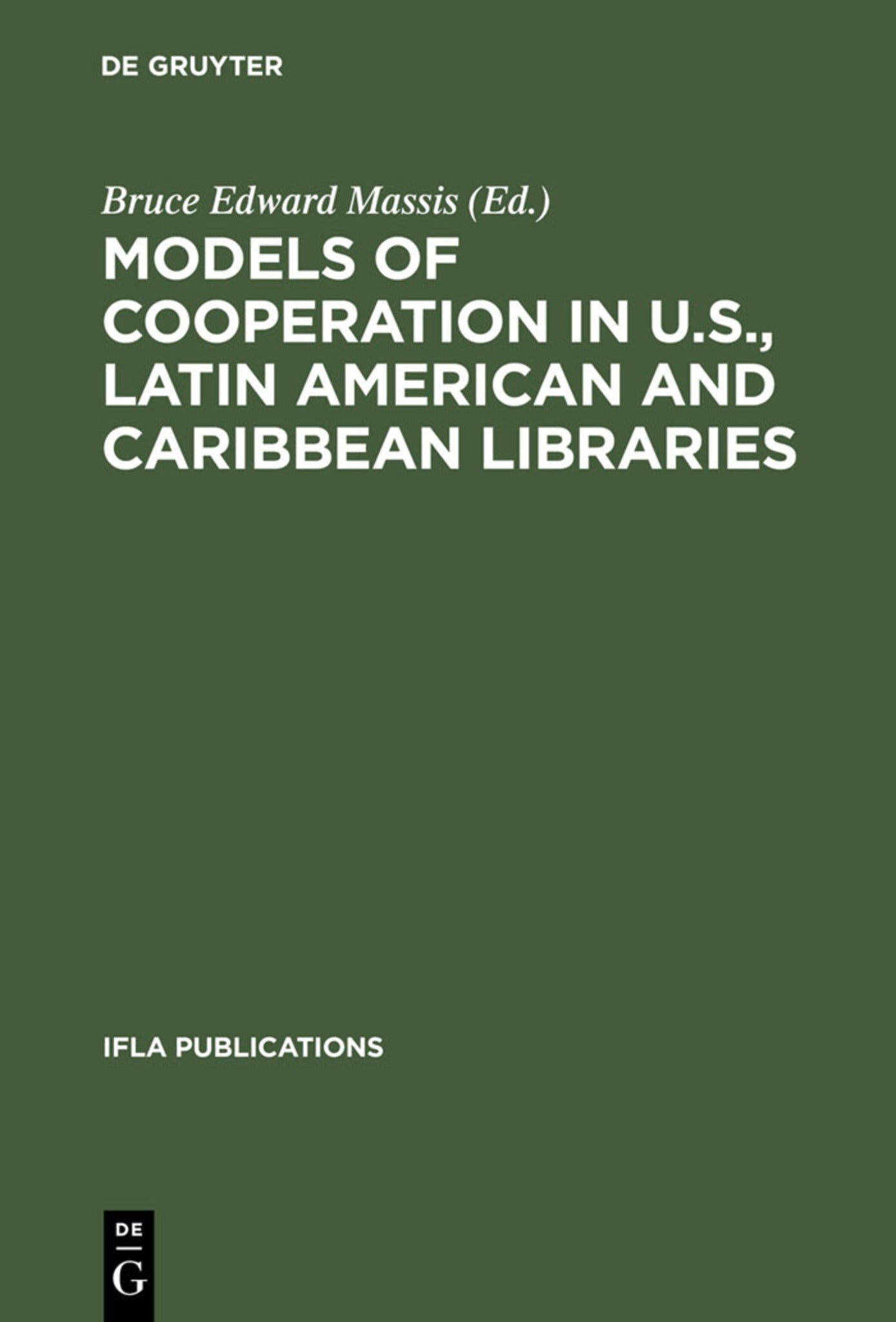 Models of Cooperation in U.S., Latin American and Caribbean Libraries